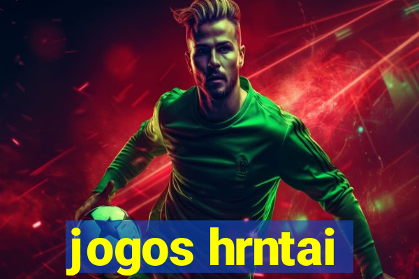 jogos hrntai